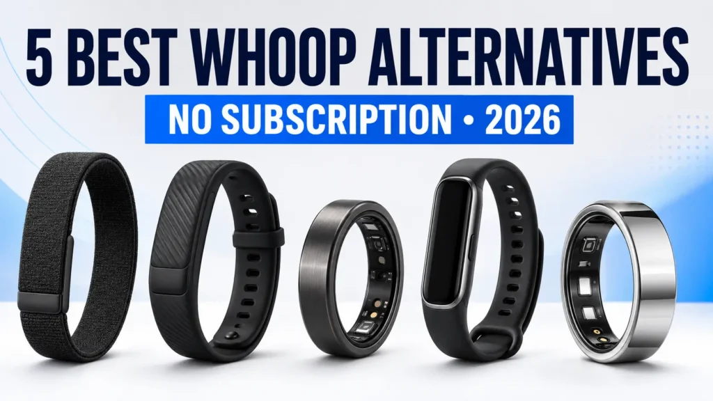 Best WHOOP alternatives without a subscription in 2026