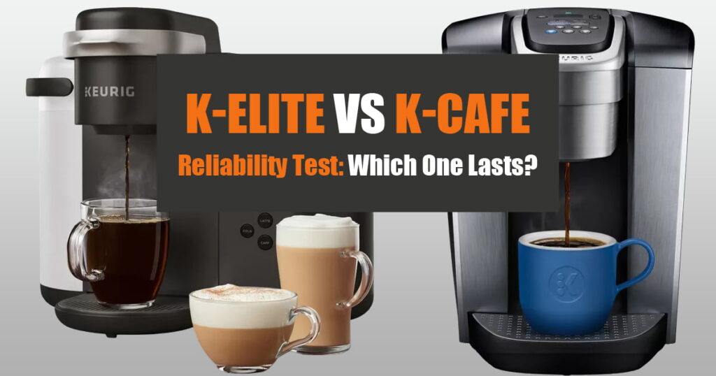 Best Keurig coffee maker comparison K-Elite vs K-Cafe for home reliability and durability.