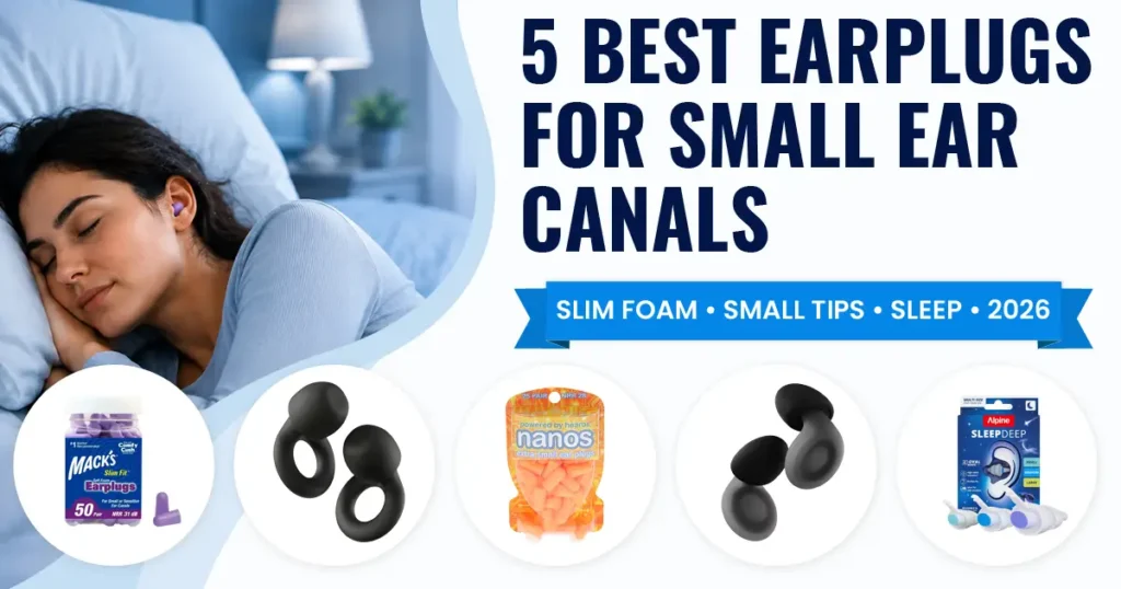 Five best earplugs for small ear canals, including slim foam and reusable sleep options