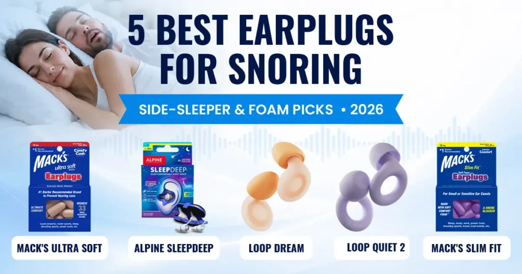 Best earplugs for snoring partners in 2026, including reusable and foam options